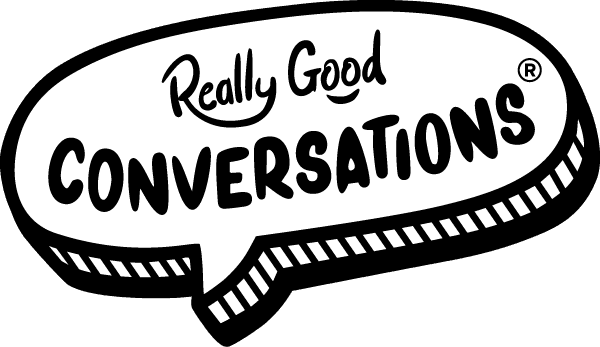 Really Good Conversations